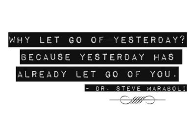 Let Go Of Yesterday