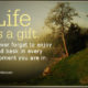 Life Is A Gift