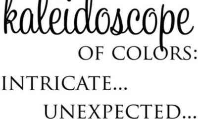 Life Is A Kaleidoscope