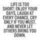 Life Is Too Short