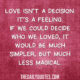 Love Isnt A Decision