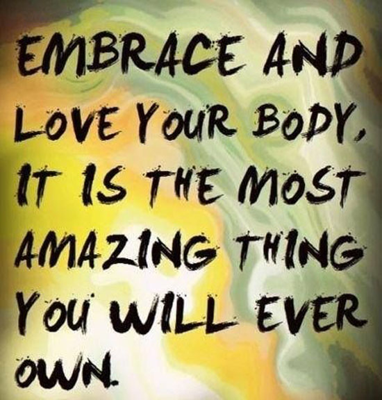 25 Inspirational Love Your Body Quotes Richi Quote