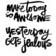 Make Today Awesome