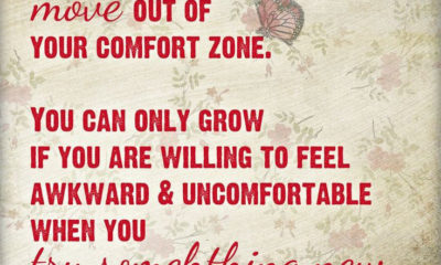 Move Out Of Your Comfort Zone