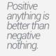 Positive Anything