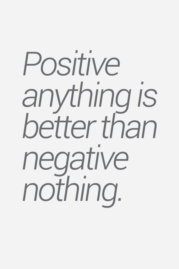 Positive Anything