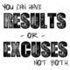 Results Or Excuses