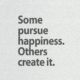 Some Pursue Happiness