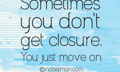 Sometimes You Dont Get Closure Love Karen Salmansohn Quotes Sayings Pictures