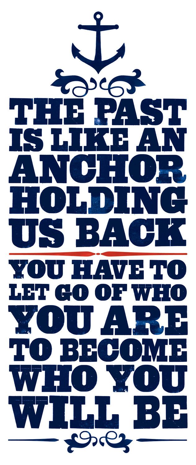 The Past Is Like An Anchor