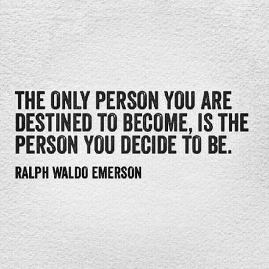 The Person You Decide To Be