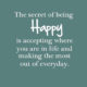 The Secret Of Being Happy