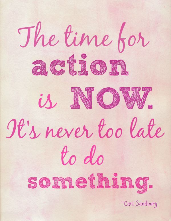 The Time For Action