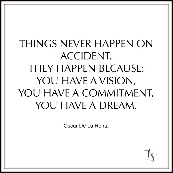 Things Never Happen On Accident