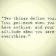 Two Things Define You