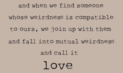 We Are All A Little Weird