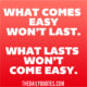 What Comes Easy