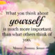 What You Think About Yourself