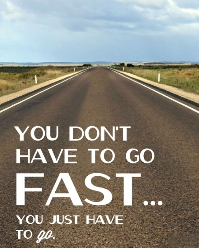 You Dont Have To Move Fast