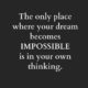 Your Dream Becomes Impossible