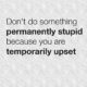 1490516510 45 Permanently Stupid