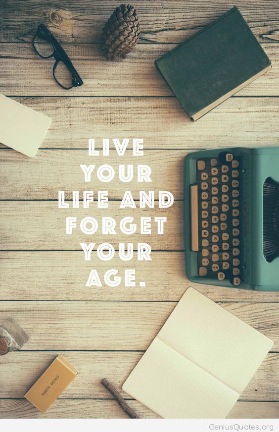 Forget Your Age