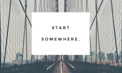 Just Start Somewhere