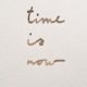 Time Is Now