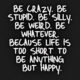 Be Crazy