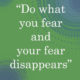 Do What You Fear