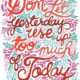 Dont Let Yesterday