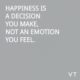 Happiness Is A Decision