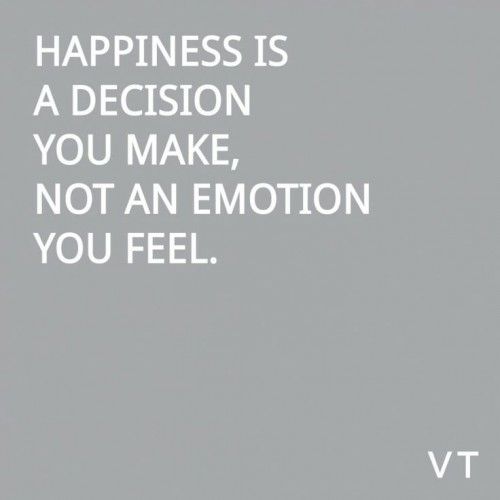 Happiness Is A Decision