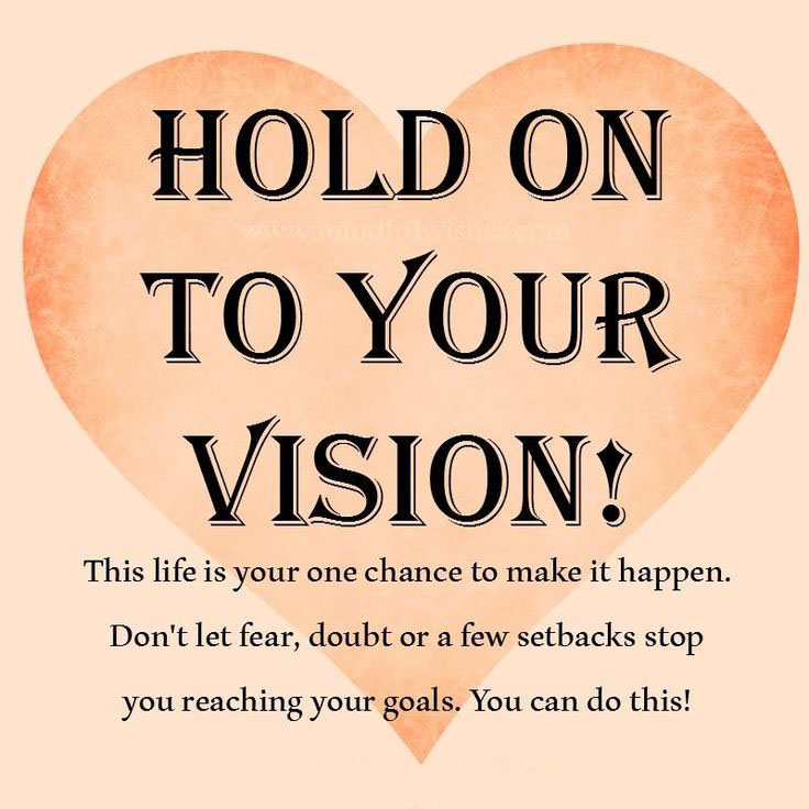 Hold Onto Your Vision