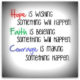 Hope Faith Courage