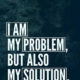 I Am My Problem