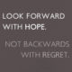 Look Forward With Hope