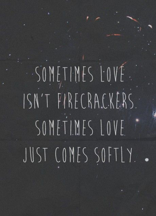 Love Isnt Fireworks