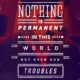 Nothing Is Permanent