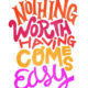 Nothing Worth Having