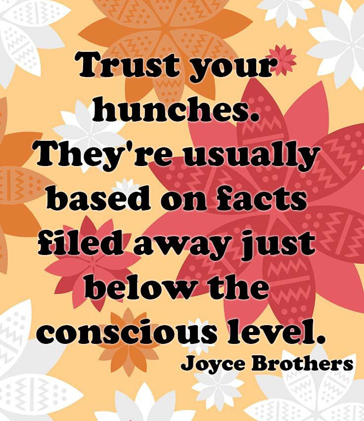 Trust Your Hunches