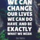 We Can Change