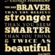 You Are Braver