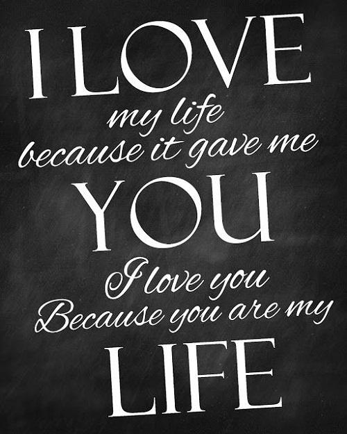 I Love My Life Love Quotes for Her