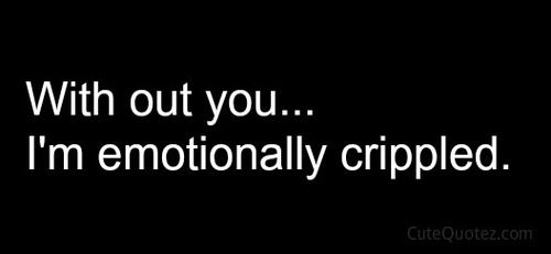 Emotionally Crippled Love Quotes for Her
