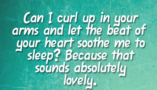 Curl Up in your Arm Love Quotes for Her