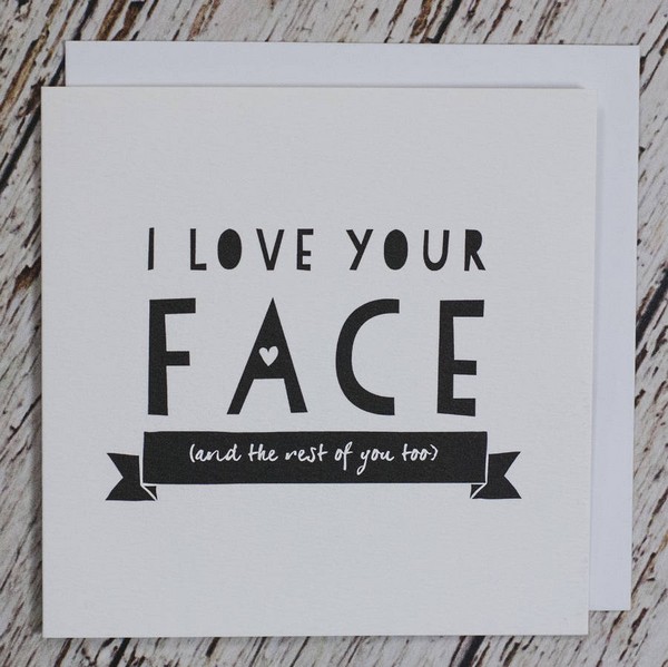 I Love Your Face Quotes