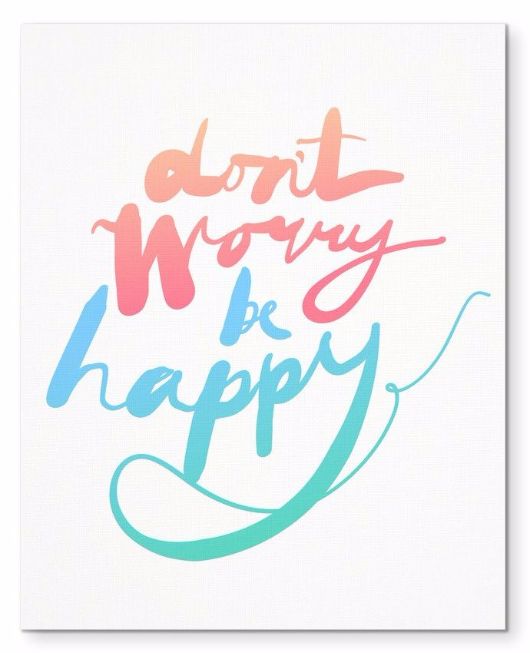 Don't Worry Be Happy Morning Quote 8X10" Canvas Wall Art