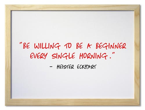 good-morning-quotes-be-willing-to-be-a-beginner-every-single-morning