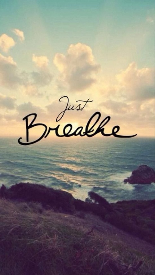 Just Breathe Amazing Quotes